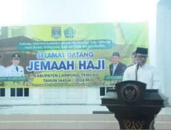 Wakil Bupati Lampung Tengah Dr. H. Ardito Wijaya Menyabut Kepulangan Jama’ah Haji